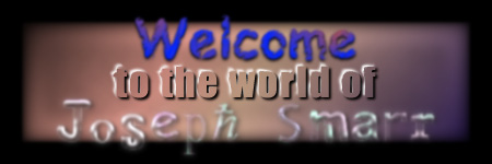 Welcome to the World of Joseph Smarr
